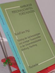 Katalog der Leichenpredigten und sonstigen Trauerschriften in der Universit�tsbibliothek Marburg. -Nachtr. Unter Ber�cksichtigung von Leichenpredigten und Trauerschriften weiterer Marburger Sammlungen / Eva-Maria Dickhaut ...
