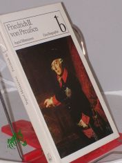 Friedrich II. der Zweite von Preussen : e. Biographie / Ingrid Mittenzwei