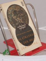 Die Etrusker in der Welt der Antike / Otto Wilhelm von Vacano