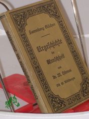 Urgeschichte der Menschheit / Von Moritz Hoernes