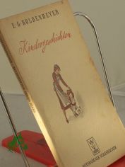 Kindergeschichten / Erwin Guido Kolbenheyer. Einf.: Erich Bockem�hl