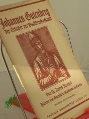 Johannes Gutenberg, der Erfinder der Buchdruckerkunst / Aloys Ruppel