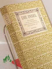 Die Insel. Aesthetisch-Belletristische Monatsschrift mit Bilderbeigaben. Dritter Jahrgang. Viertes Quartal Juli bis September 1902.