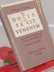 Dosis facit venenum : alte lat. Sentenzen rund um d. Heilkunde ; lat., dt. / Harald Breyer ; Peter Schulze. Illustrationen von Horst Hussel