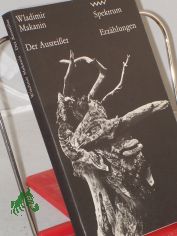 Der Ausreisser / Wladimir Makanin. Aus d. Russ. von Harry Burck u. Ingeborg Kolinko