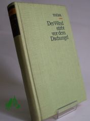 Der Wind stirbt vor dem Dschungel : Roman / Harry Th�rk. Illustrationen: Otto Bertl