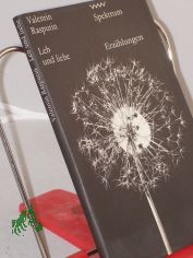Leb und liebe / Valentin Rasputin. Aus d. Russ. von Erich Ahrndt