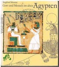 Gott und Mensch im Alten �gypten / Siegfried Morenz