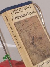 Fortgesetzter Versuch : Aufs�tze, Gespr�che, Essays / Christa Wolf