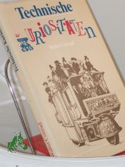 Technische Kuriosit�ten / Walter Conrad. Mit Illustrationen von Werner Ruhner