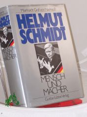 Helmut Schmidt : Mensch u. Macher / Mainhardt Graf von Nayhau�