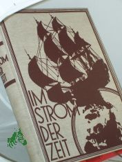 Im Strom der Zeit : V�lkerschicksale u. Weltgeschehen im Laufe d. Jahrtausende / Paul Seelhoff. Mit e. Geleitw. von Walter Bloem