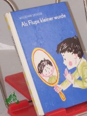 Als Flups kleiner wurde / Waldemar Spender