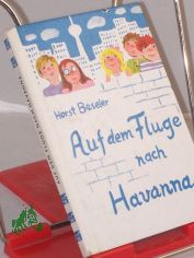 Auf dem Fluge nach Havanna / Horst Beseler