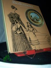 Biedermeier : e. Lebenshaltung zwischen 1815 u. 1848 / Renate Kr�ger