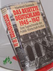 Overesch, Manfred: Das besetzte Deutschland.