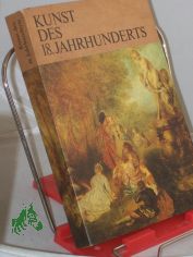 Kunst des 18. achtzehnten Jahrhunderts / A. M. Kantor ... Aus d. Russ. von Lena Sch�che