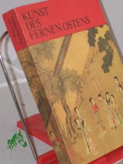 Kunst des fernen Ostens / N. Winogradowa ; N. Nikolajewa. Aus d. Russ. von Karin Fickler