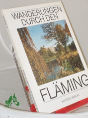 Wanderungen durch den Fl�ming / Text: Christa und Johannes Jankowiak. Fotos: Gerhard Hopf