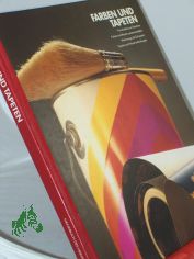 Farben und Tapeten / Redaktionsstab d. Bd.: William Frankel ... Vertragsautoren: Valentin Chu ... Aus d. Engl. �bertr. von Andrea Hamann