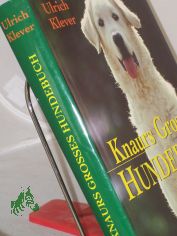 Knaurs grosses Hundebuch : mit grossem Rassenteil / Ulrich Klever. Zeichn.: Mathias Wosczyna