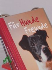 F�r Hundefreunde / hrsg. von Nina Sandmann