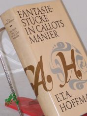 Fantasiest�cke in Callots Manier : Bl�tter aus d. Tagebuch e. reisenden Enthusiasten / E. T. A. Hoffmann. Mit e. Vorrede von Jean Paul