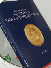 Die Hofkunst Kaiser Ludwigs des Bayern / Robert Suckale