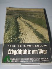 Erdgeschichte am Wege / Kurd von B�low