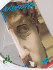 Michelangelo : 1475 - 1564 / Gilles Neret. �bers.: Andreas Riehle