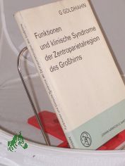 Funktionen und klinische Syndrome der Zentroparietalregion des Grosshirns : mit 22 Tab. / Gisela Goldhahn