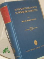 Differentialdiagnose innerer Krankheiten : F�r �rzte u. Studierende. Mit 68 Tab. / Robert Hegglin
