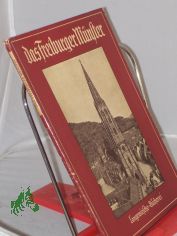 Das Freiburger M�nster / 48 Bilder mit einf�hrendem Text von Werner K�rte