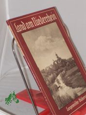 Land am Niederrhein / 47 Bilder mit einf. Text von Erich Brautlacht