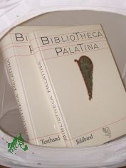 Bibliotheca Palatina. -2 B�nde,  Bildband und der Textband. / In Zusammenarbeit mit Vera Trost ; Markus Weis