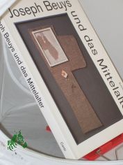 Joseph Beuys und das Mittelalter : eine Ver�ffentlichung des Schn�tgen-Museums der Stadt K�ln ; eine Ausstellung des Schn�tgen-Museums, K�ln vom 24. Januar bis zum 27. April 1997 in der C�cilienkirche / hrsg. von Hiltrud Westermann-Angerhau