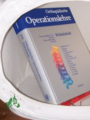 Orthop�dische Operationslehre. - Stuttgart : Thieme|| Mehrteiliges Werk||Teil: Bd. 1. Wirbels�ule / bearb. von R. Bauer ... Meist farbige Abb. in Einzeldarst. von G. Spitzer ...