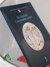 Die Lilienfelder Concordantiae caritatis : (Stiftsbibliothek Lilienfeld CLi 151) / Stiftsbibliothek Lilienfeld. Von Martin Roland