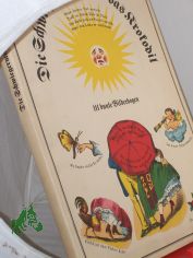 Die Schwiegermutter und das Krokodil : 111 bunte Bilderbogen f. alle Land- u. Stadtbewohner soweit d. Himmel blau ist / Hrsg. von Werner Hirte