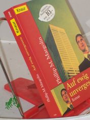 Auf ewig unvergessen : Roman / Phillip M. Margolin. Aus dem Amerikan. von Werner Wolf