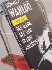 Der Mann, der sich in Luft aufl�ste / Maj Sj�wall ; Per Wahl��. Dt. von Johannes Carstensen. �berarb. und erg. von Eckehard Schultz