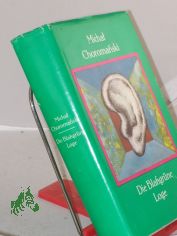 Die blassgr�ne Loge : Roman / Michal Choromanski. Aus d. Poln. von Caesar Rymarowicz