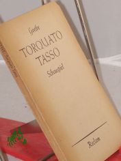 Torquato Tasso : Ein Schauspiel / Goethe