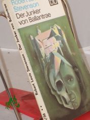 Der Junker von Ballantrae / Robert Louis Stevenson. Dt. von Lore Kr�ger
