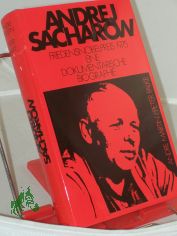 Andrej Sacharow : Friedensnobelpreis 1975 ; e. dokumentar. Biographie / Andr� Martin ; Peter Falke