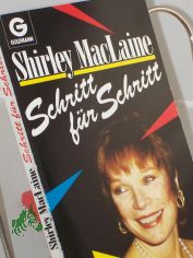 Schritt f�r Schritt / Shirley MacLaine. Aus d. Amerikan. von Elke vom Scheidt