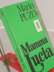 Mamma Lucia : Roman / Mario Puzo. Aus d. Amerikan. �bertr. von Gisela Stege