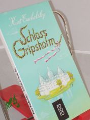 Schloss Gripsholm : e. Sommergeschichte / Kurt Tucholsky. Textill. Wilhelm M. Busch