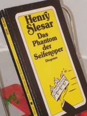 Das Phantom der Seifenoper : Geschichten / Henry Slesar. Aus dem Amerikan. von Edith Nerke ...