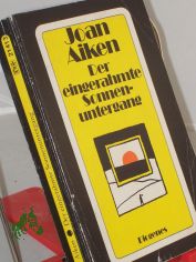 Der eingerahmte Sonnenuntergang : Roman / Joan Aiken. Dt. von Karin Polz